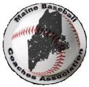 Maine Baseball Coaches Association Maine Baseball Coaches Association